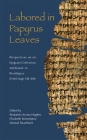 Labored in Papyrus Leaves: Perspectives on an Epigram Collection Attributed to Posidippus (P. Mil. Vogl. VIII 309) (Hellenic Studies #2) By Benjamin Acosta-Hughes (Editor), Elizabeth Kosmetatou (Editor), Manuel Baumbach (Editor) Cover Image