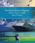 First Spanish Reader for Beginners: Bilingual for Speakers of English Beginner (A1) Elementary (A2) Cover Image