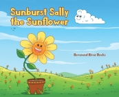 Sunburst Sally the Sunflower Cover Image