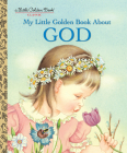My Little Golden Book About God By Eloise Wilkin (Illustrator), Jane Werner Watson Cover Image