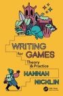Writing for Games: Theory and Practice Cover Image