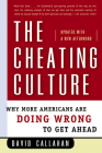 The Cheating Culture: Why More Americans Are Doing Wrong to Get Ahead Cover Image