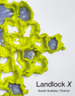 Landlock X: Poems By Sarah Audsley Cover Image