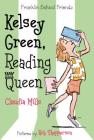Kelsey Green, Reading Queen (Franklin School Friends #1) Cover Image