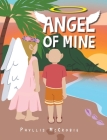 Angel of Mine By Phyllis McCrobie Cover Image