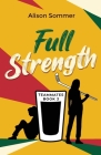 Teammates: Full Strength By Alison Sommer Cover Image