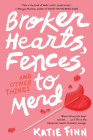 Broken Hearts, Fences and Other Things to Mend (A Broken Hearts & Revenge Novel #1) Cover Image