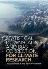 Statistical Downscaling and Bias Correction for Climate Research By Douglas Maraun, Martin Widmann Cover Image