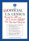The Unofficial U.S. Census: Things the Official U.S. Census Doesn't Tell You About America By Les Krantz, Chris Smith Cover Image