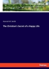 The Christian's Secret of a Happy Life By Hannah W. Smith Cover Image