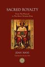 Sacred Royalty: From the Pharaoh to the Most Christian King By Jean Hani, Gustavo Polit (Translator) Cover Image