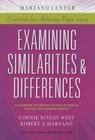 Examining Similarities & Differences: Classroom Techniques to Help Students Deepen Their Understanding (Essentials for Achieving Rigor) By Connie Scoles-West, Robert J. Marzano (Joint Author) Cover Image