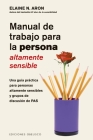 Manual de Trabajo Para La Persona Altamente Sensible By Elaine N. Aron Cover Image