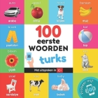 100 eerste woorden in het turks: Tweetalig fotoboek for kinderen: nederlands / turks met uitspraken Cover Image
