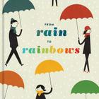 From Rain to Rainbows By Unnamed: Various Authors Cover Image