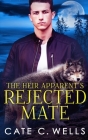 The Heir Apparent's Rejected Mate Cover Image