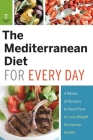 The Mediterranean Diet for Every Day: 4 Weeks of Recipes & Meal Plans to Lose Weight By Telamon Press Cover Image