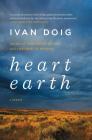 Heart Earth: A Memoir By Ivan Doig Cover Image