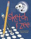 Sketch and Zee By Jennie Turrell, Jennie Turrell (Illustrator) Cover Image