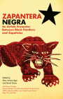 Zapantera Negra: An Artistic Encounter Between Black Panthers and Zapatistas By Marc James Léger (Editor), David Tomas (Editor), Emory Douglas (With) Cover Image