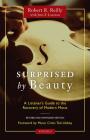 Surprised by Beauty: A Listener's Guide to the Recovery of Modern Music By Robert R. Reilly Cover Image