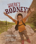 Where's Rodney? By Carmen Bogan, Floyd Cooper (Illustrator) Cover Image