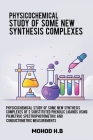 Physicochemical study of some new synthesis complexes of 2 substituted phenolic ligands using pHMetruc spectrophotometric and conductometric measureme By Mohod H. B. Cover Image