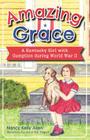 Amazing Grace: A Kentucky Girl with Gumption During World War II By Nancy Allen, Meryl R. B. Shapiro (Illustrator) Cover Image
