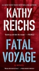 Fatal Voyage: A Novel By Kathy Reichs Cover Image