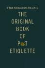 O' Nun Productions Presents: The Original Book of Pot Etiquette Cover Image