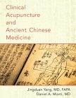 Clinical Acupuncture and Ancient Chinese Medicine (UK) By Jingduan Yang, Daniel A. Monti Cover Image