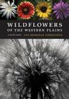 Wildflowers of the Western Plains: A Field Guide By Zoe Merriman Kirkpatrick, Benny J. Simpson (Foreword by), David K. Northington (Foreword by) Cover Image