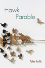 Hawk Parable: Poems By Tyler Mills Cover Image