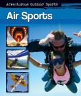 Air Sports (Adventurous Outdoor Sports #5) By Andrew Luke Cover Image