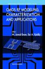 CMOS RF Modeling, Characterization and Applications (Selected Topics in Electronics and Systems #24) Cover Image