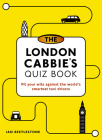 The London Cabbie's Quiz Book: Pit your wits against the world's smartest taxi drivers By Mr. Ian Beetlestone Cover Image