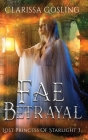 Fae Betrayal By Clarissa Gosling Cover Image