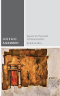 Giorgio Agamben: Beyond the Threshold of Deconstruction (Commonalities) By Kevin Attell Cover Image