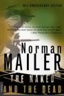 The Naked and the Dead: 50th Anniversary Edition, With a New Introduction by the Author By Norman Mailer Cover Image