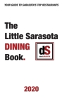 The Little Sarasota Dining Book - 2020 By Dinesarasota, Larry Hoffman (Editor) Cover Image
