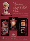 American Shelf and Wall Clocks: A Pictorial History for Collectors Cover Image