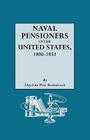 Naval Pensioners of the United States, 1800-1851 By Lloyd De Witt Bockstruck Cover Image
