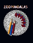100 Mandalas: Coloring Book For Adults, Mandala Designs for Adults Relaxation Adult Coloring Book & unique mandalas Coloring Pages. By Amgsud, Yb-Sud Cover Image