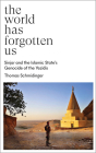 The World Has Forgotten Us: Sinjar and the Islamic State’s Genocide of the Yezidis By Thomas Schmidinger Cover Image