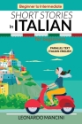Short Stories in Italian for Beginners: Italian-English Parallel Text, Beginner to Intermediate Cover Image