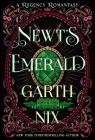 Newt's Emerald: A Regency Romantasy By Garth Nix Cover Image