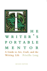 The Writer's Portable Mentor: A Guide to Art, Craft, and the Writing Life, Second Edition Cover Image