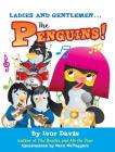 Ladies and Gentlemen...The Penguins! By Ivor Davis, Dave McTaggart (Illustrator) Cover Image
