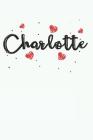 Charlotte: I Love Charlotte Notebook By Dt Productions Cover Image