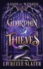Guardian of Thieves By Lichelle Slater Cover Image